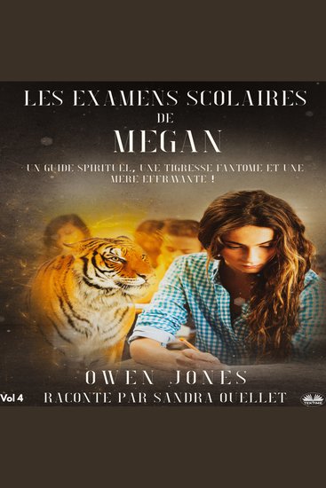 LES EXAMENS SCOLAIRES DE MEGAN - Un Guide Spirituel Une Tigresse Fantôme Et Une Mère Effrayante ! - cover
