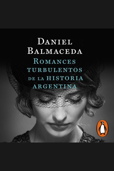 Romances turbulentos de la historia argentina (Edición Actualizada) - cover