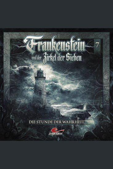 Frankenstein und der Zirkel der Sieben Folge 7: Die Stunde der Wahrheit - cover
