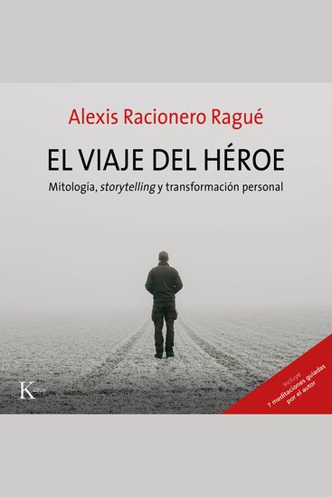 El viaje del héroe - Mitología storytelling y transformación personal - cover