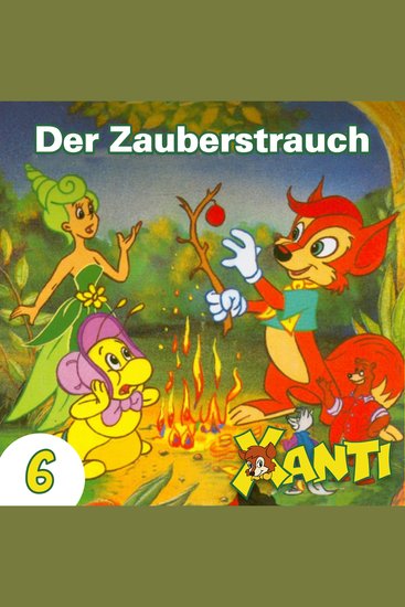 Xanti Folge 6: Der Zauberstrauch - cover