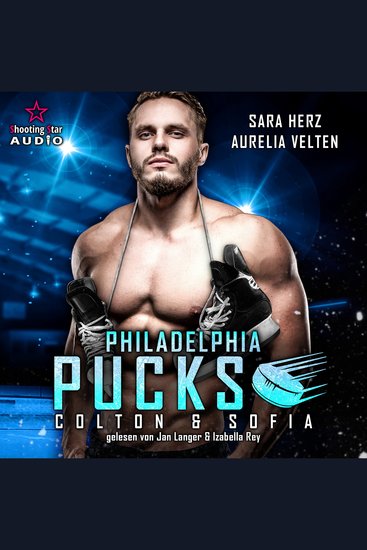Philadelphia Pucks: Colton & Sofia - Philly Ice Hockey Band 1 (ungekürzt) - cover