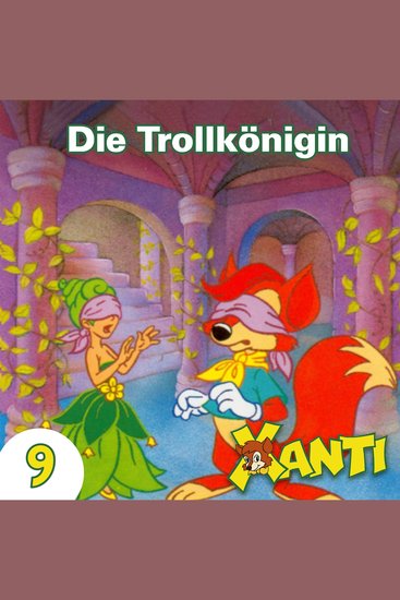 Xanti Folge 9: Die Trollkönigin - cover