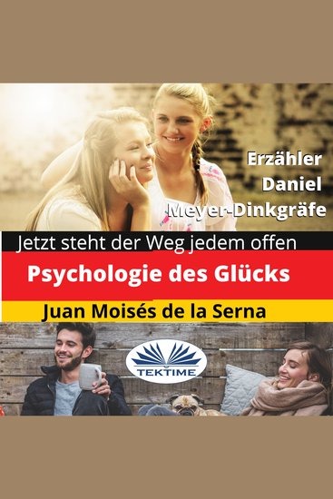 Psychologie des Glücks - Jetzt steht der Weg jedem offen - cover