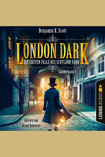 London Dark - Die ersten Fälle des Scotland Yard Sammelband 2: Folge 9-12 (Ungekürzt) - cover