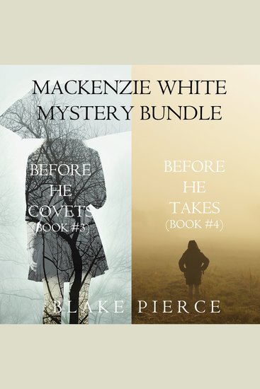 Mackenzie White Mystery Bundle: Before he Covets (#3) and Before he Takes (#4) - cover