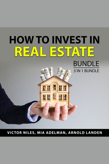 How to Invest in Real Estate Bundle 3 in 1 Bundle - cover