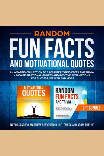 Random Fun Facts and Motivational Quotes (2-in-1) Bundle: An Amazing Collection of 1000 Interesting Facts and Trivia + 1000 Inspirational Quotes and Positive Affirmations for Success Wealth and More - cover