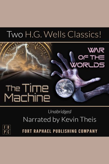 Time Machine and The War of the Worlds The - Two HG Wells Classics! - Unabridged - cover