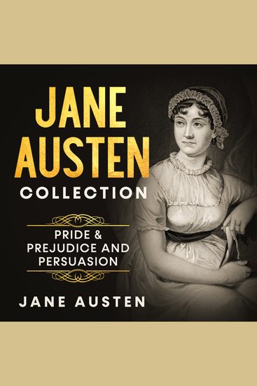 Jane Austen Collection: Pride & Prejudice and Persuasion - cover