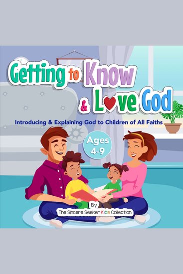 Getting to Know & Love God - Introducing & Explaining God to Children of All Faiths - cover