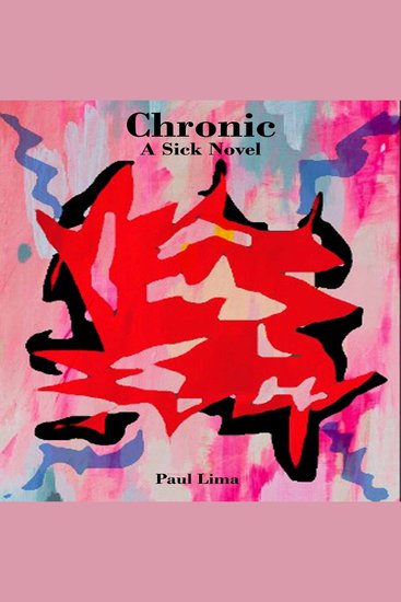 Chronic: A Sick Novel - cover