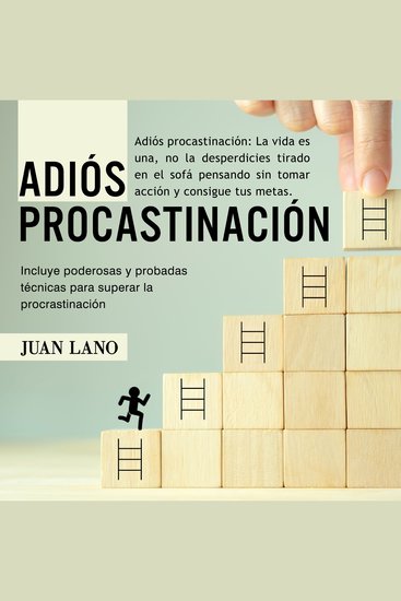 Adiós procrastinación: La vida es una no la desperdicies tirado en el sofá pensando sin tomar acción y consigue tus metas - cover