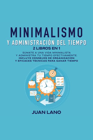 Minimalismo y administración del tiempo 2 libros en 1 - cover
