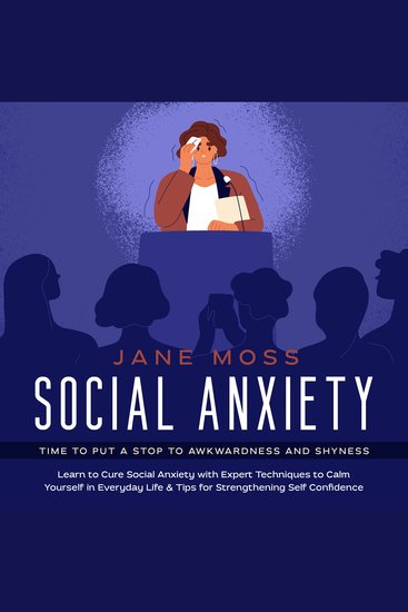 Social Anxiety: Time to put a Stop to Awkwardness and Shyness - cover