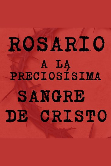 Rosario a la Preciosísima Sangre de Cristo - cover