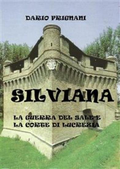 Silviana - La guerra del sale e la corte di Lucrezia - cover