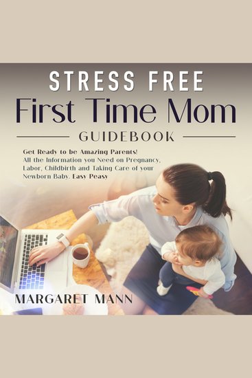 Stress Free First Time Mom Guidebook - cover