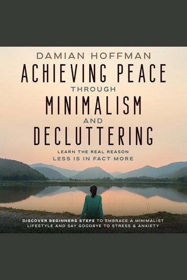 Achieving Peace Through Minimalism and Decluttering - cover