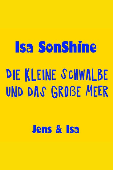Die kleine Schwalbe und das große Meer - fun4m3 - cover