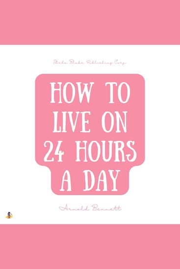How to Live on 24 Hours a Day - cover