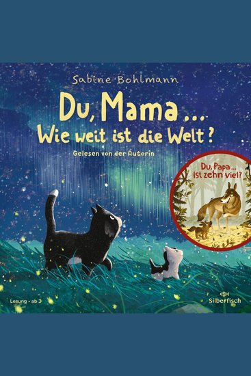 Du Mama Wie weit ist die Welt? - Und eine weitere Geschichte: Du Papa Ist zehn viel? - cover