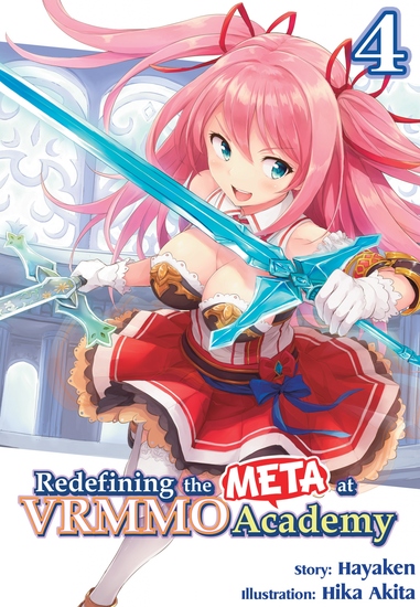 Redefining the META at VRMMO Academy: Volume 4 - cover