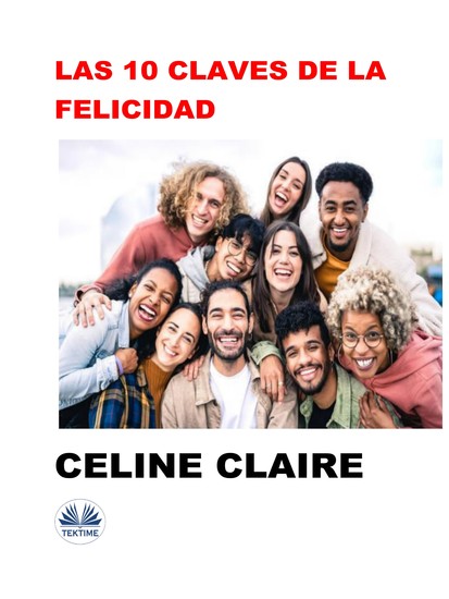 Las 10 Claves De La Felicidad - cover