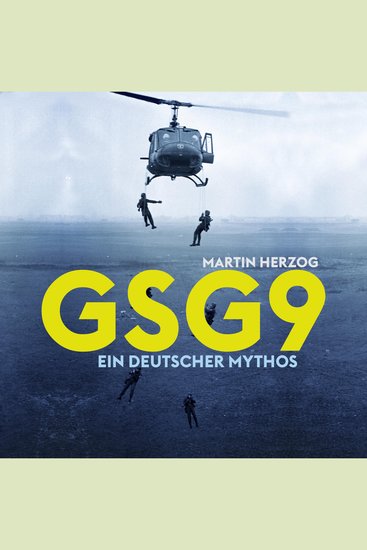 GSG 9 - Ein deutscher Mythos - cover
