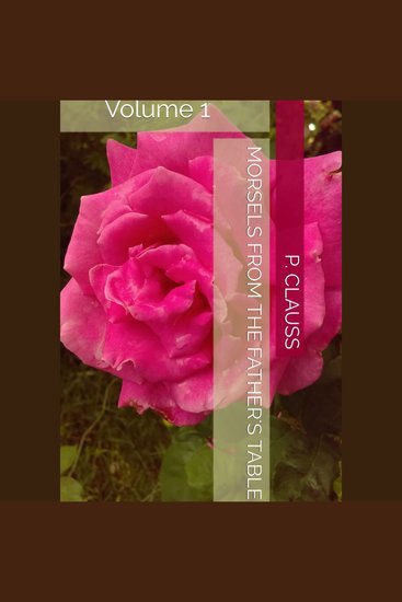 Morsels from the Father's Table Volume 1 - cover