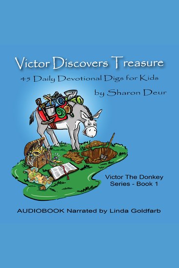 Victor Discovers Treasure - 45 Daily Devotional Digs for Kids - cover