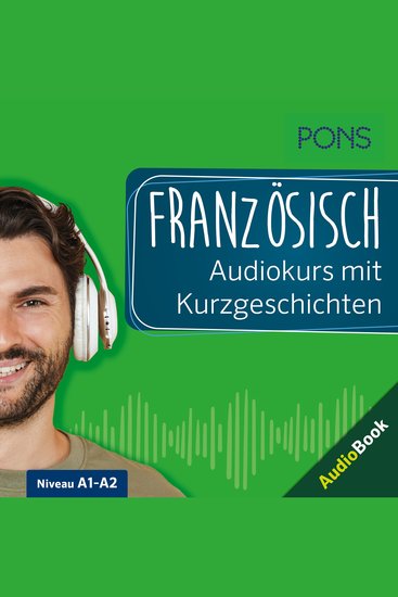 PONS Französisch Audiokurs mit Kurzgeschichten - Sprachkurs zum Hören Üben und Verstehen - cover