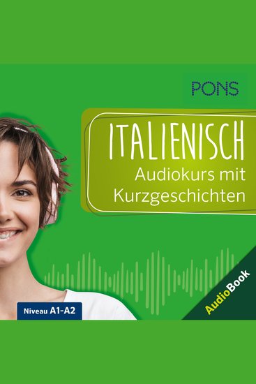 PONS Italienisch Audiokurs mit Kurzgeschichten - Sprachkurs zum Hören Üben und Verstehen - cover