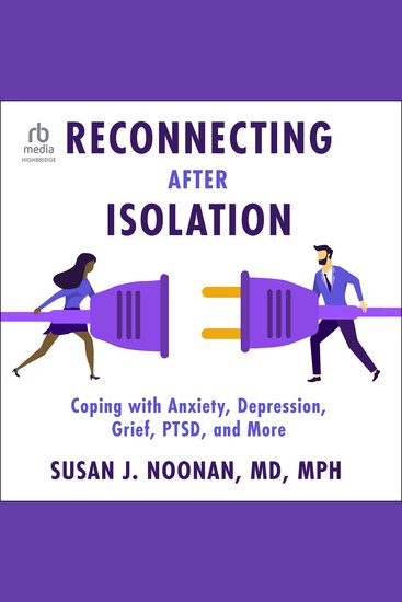 Reconnecting after Isolation - Coping with Anxiety Depression Grief PTSD and More - cover