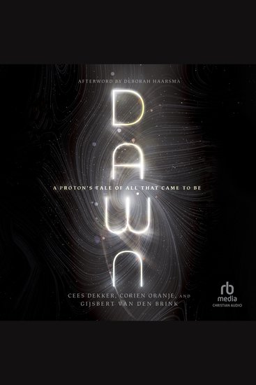 Dawn - A Proton's Tale of All That Came to Be (BioLogos Books on Science and Christianity) - cover