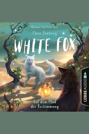 Auf dem Pfad der Bestimmung - White Fox Teil 3 (Ungekürzt) - cover