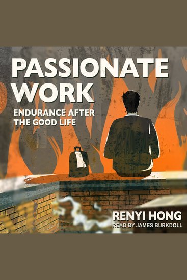 Passionate Work - Endurance after the Good Life - cover