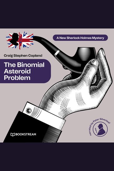 Binomial Asteroid Problem The - A New Sherlock Holmes Mystery Episode 26 (Unabridged) - cover