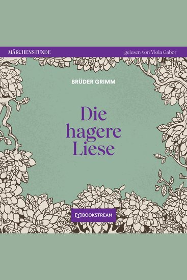 Die hagere Liese - Märchenstunde Folge 125 (Ungekürzt) - cover