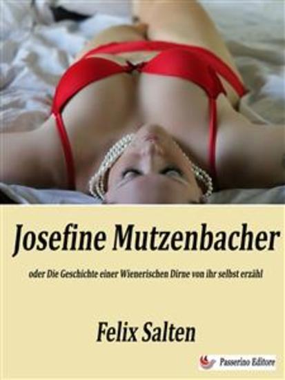 Josefine Mutzenbacher oder Die Geschichte einer Wienerischen Dirne von ihr selbst erzähl - cover