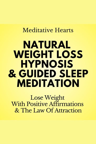 Natural Weight Loss Hypnosis & Guided Sleep Meditation - With Positive Affirmations & The Law Of Attraction - cover