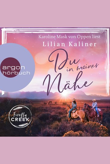 Du in meiner Nähe - Firefly-Creek-Serie Band 3 (Ungekürzte Lesung) - cover
