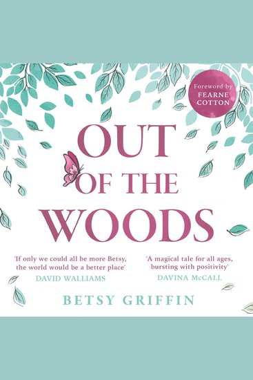 Out of the Woods: A tale of positivity kindness and courage - cover