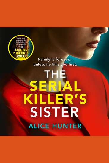 Serial Killer’s Sister The: From bestselling author of THE SERIAL KILLER’S WIFE comes an edge-of-your-seat addictive psychological crime thriller for 2025 (Serial Killer Series) - cover