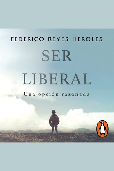 Ser liberal - Una opción razonada - cover