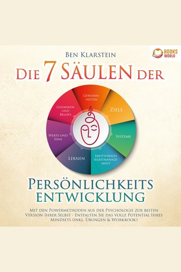 Die 7 Säulen der Persönlichkeitsentwicklung: Mit den Powermethoden aus der Psychologie zur besten Version Ihrer Selbst - Entfalten Sie das volle Potential Ihres Mindsets (inkl Übungen & Workbook) - cover