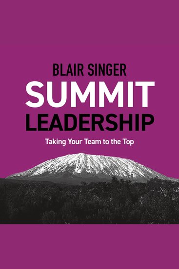 Summit Leadership - Taking Your Team to the Top - cover