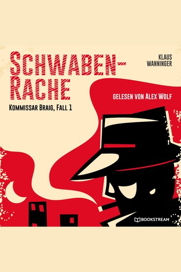 Schwaben-Rache - Kommissar Braig Fall 1 (Ungekürzt) - cover