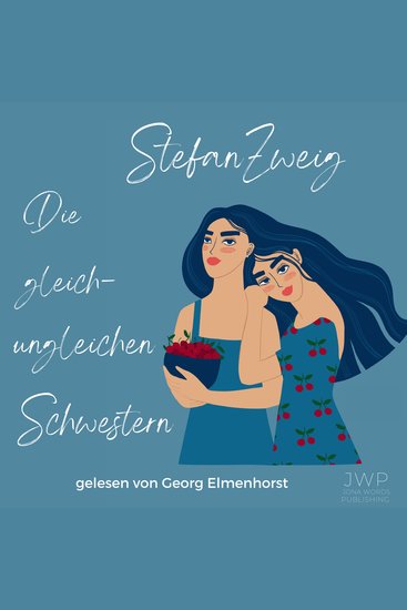 Die gleich-ungleichen Schwestern - cover