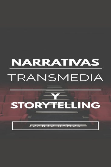 Narrativas Transmedia y Storytelling - cover